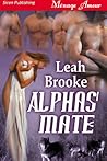 Alphas' Mate by Leah Brooke