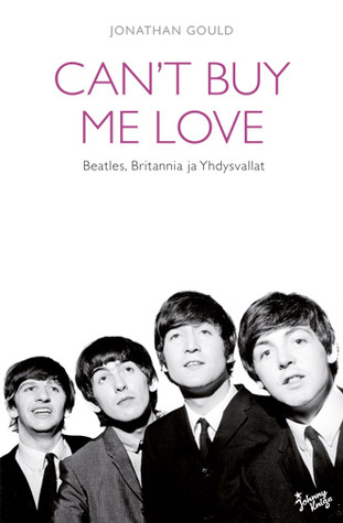 Can't Buy Me Love: The Beatles, Britannia ja Yhdysvallat