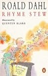 Rhyme Stew by Roald Dahl