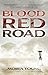 Blood Red Road (Dust Lands, #1)