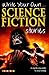 Write Your Own Science Fiction Stories