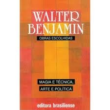 Obras Escolhidas - Vol. 1: Magia e Técnica, Arte e Política (Paperback)