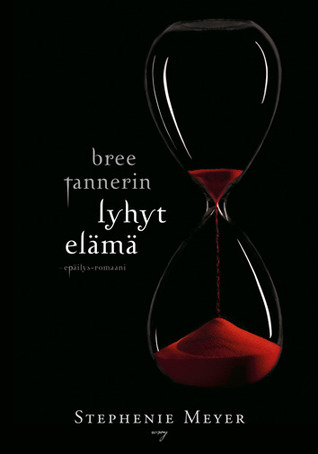 Bree Tannerin lyhyt elämä (Twilight #3.5)