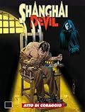 Shanghai Devil n. 8: Atto di coraggio