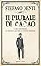 Il plurale di cacao. Corso intensivo di maleducazione e cattive maniere
