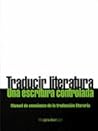 Traducir literatura: una escritura controlada. Manual de enseñanza de la traducción.
