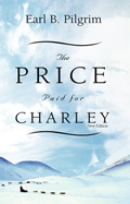 The Price Paid For Charley By Earl B Pilgrim