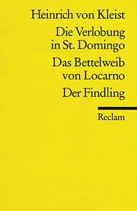 Die Verlobung in St. Domingo / Das Bettelweib von Locarno / Der Findling