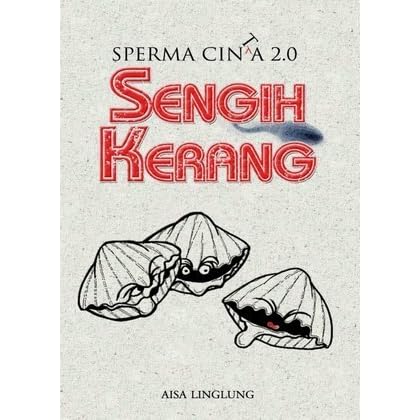 Sperma Cinta 2 0 Sengih Kerang By Aisa Linglung