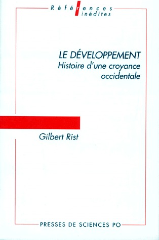 Le développement: Histoire d'une croyance occidentale