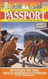 Mystery on the Trans-Siberian Express (Choose Your Own Adventure: Passport, #5) Mystery on the Trans-Siberian Express (Choose Your Own Adventure: Passport, #5)