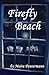 Firefly Beach by Meira Pentermann