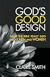 God's Good Design by Claire   Smith