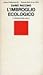 L'imbroglio ecologico:  l'ideologia della natura
