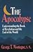 The Apocalypse: Understanding the Book of Revelation and the End of the World