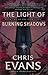 The Light of Burning Shadow...