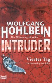 Intruder: Vierter Tag (Intruder, #4)