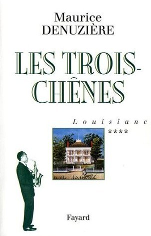 Les Trois-Chênes (Louisiane #4)