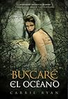 Buscaré el océano by Carrie Ryan