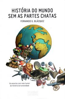 História do Mundo Sem as Partes Chatas (Paperback)