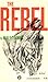 The Rebel: An Essay on Man ...