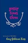 Gossip Times Three