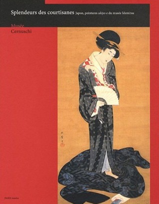 Splendeurs des courtisanes : Japon, peintures ukiyo-e du musée Idemitsu (Paperback)