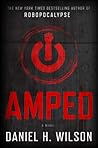 Amped by Daniel H. Wilson