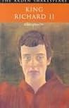 King Richard II by William Shakespeare King Richard II by William Shakespeare