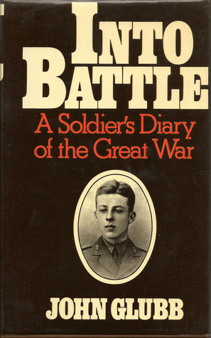 Into Battle:  A Soldier's Diary of the Great War