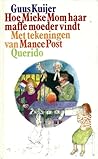 Hoe Mieke Mom haar maffe moeder vindt (Dutch Edition)