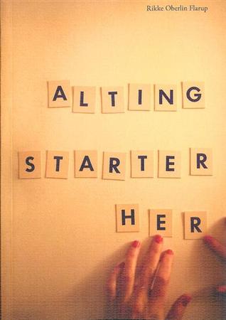Alting starter her