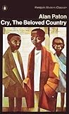 Cry, The Beloved Country by Alan Paton Cry, The Beloved Country by Alan Paton