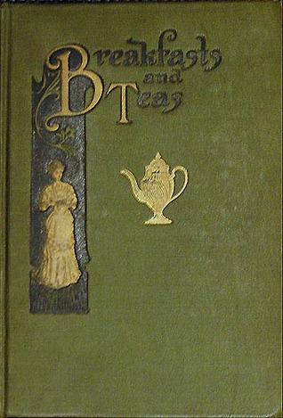 Breakfasts and Teas: Novel Suggestions for Social Occasions