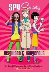Disguised & Dangerous (Spy Society)