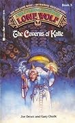 The Caverns of Kalte (Lone Wolf, #3)