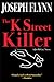 The K Street Killer (Jim Mc...