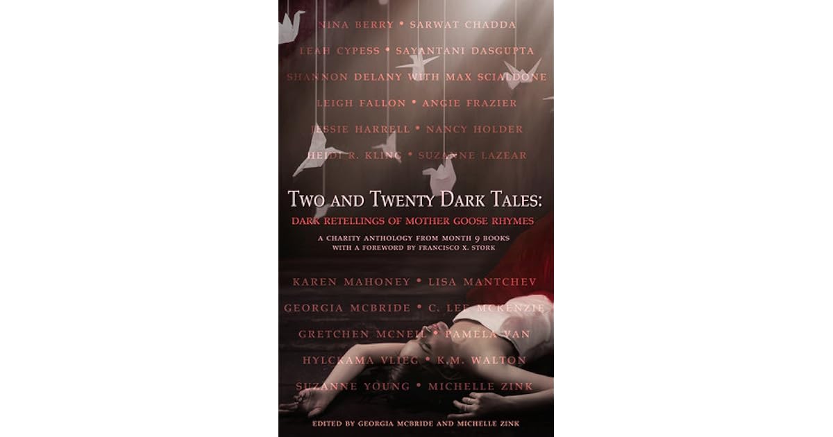 Two And Twenty Dark Tales Dark Retellings Of Mother Goose Rhymes By Nina Berry