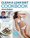 Clean & Lean Diet Cookbook by James Duigan