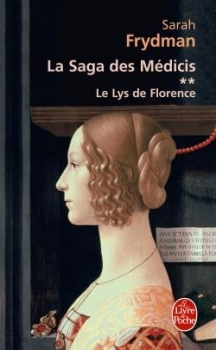 Le lys de Florence (La saga des Médicis, #2)