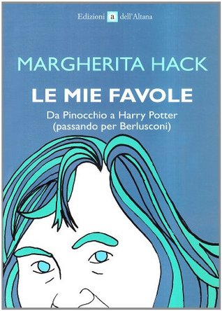 Le mie favole: Da Pinocchio a Harry Potter (passando per Berlusconi)