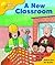 A New Classroom by Roderick Hunt