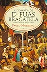 A demanda de D. Fuas Bragatela by Paulo Moreiras
