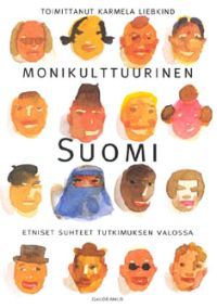 Monikulttuurinen Suomi: Etniset suhteet tutkimuksen valossa