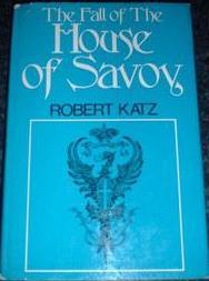 The Fall Of The House Of Savoy