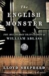 The English Monster: or, The Melancholy Transactions of William Ablass