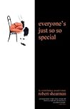 Everyone's Just So So Special by Robert Shearman