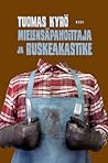 Mielensäpahoittaja ja ruskeakastike by Tuomas Kyrö