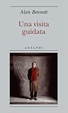Una visita guidata by Alan Bennett