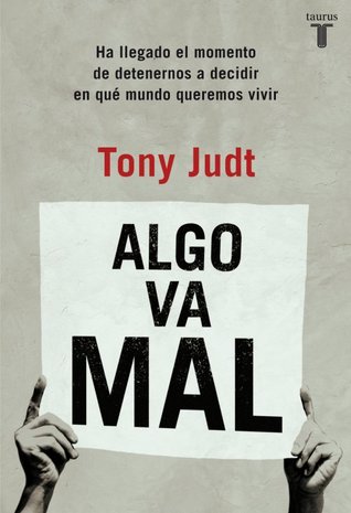 Portada de Algo va mal, de Tony Judt